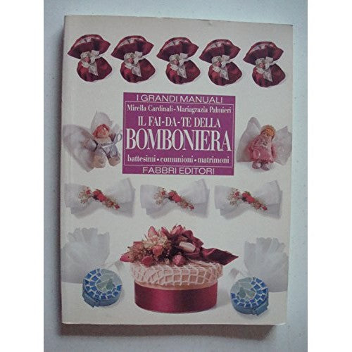 Libro - Il fai-da-te della bomboniera - Cardinali, Mirella