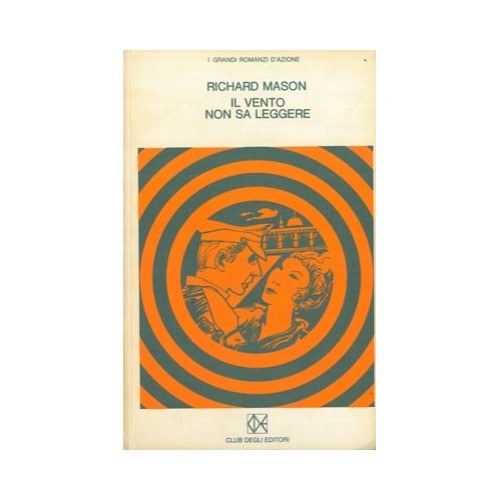 Libro - IL VENTO NON SA LEGGERE - MASON, Richard