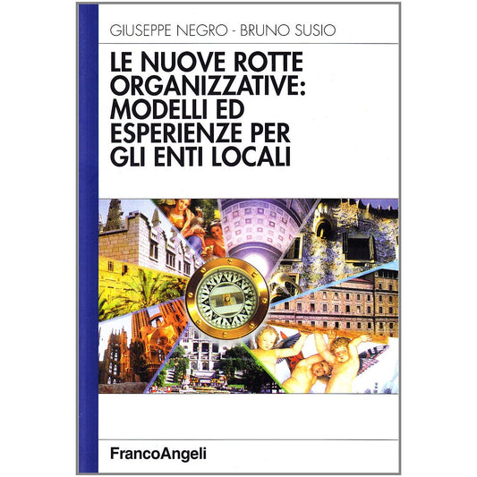 Libro - Le nuove rotte organizzative: modelli ed espe - Susio, Bruno