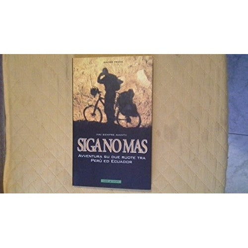 Libro - Siga no mas (vai sempre avanti) Avventura su - Frana, Davide