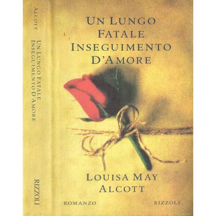 Libro - Un lungo, fatale inseguimento d'amore - Alcott, Louisa May
