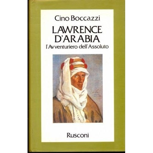 Libro - LAWRENCE D'ARABIA - BOCCAZZI, Cino