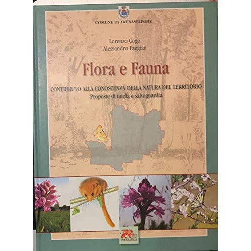 Libro - Flora e Fauna - Cont - Comune di Trebaseleghe - L. Cogo, A. Faggian