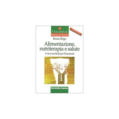 Libro - Alimentazione, nutriterapia e salute I micron - Brigo, Bruno
