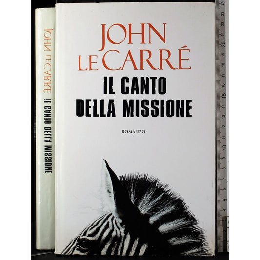 Libro - Il canto della missione - Le, Carré, John - Le Carré, John