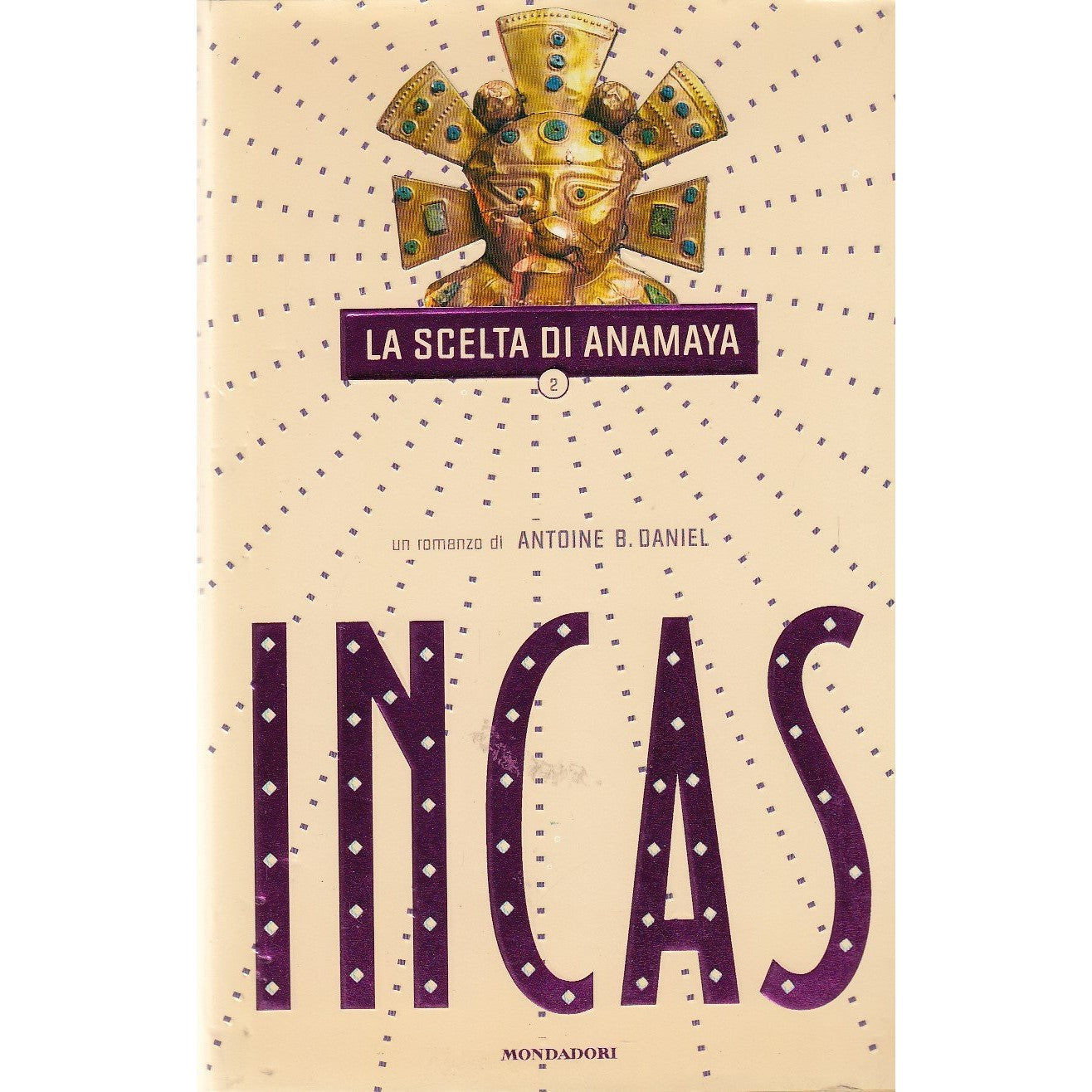 Libro - Incas La scelta di Anamaya - Daniel, Antoine B - Daniel, Ant