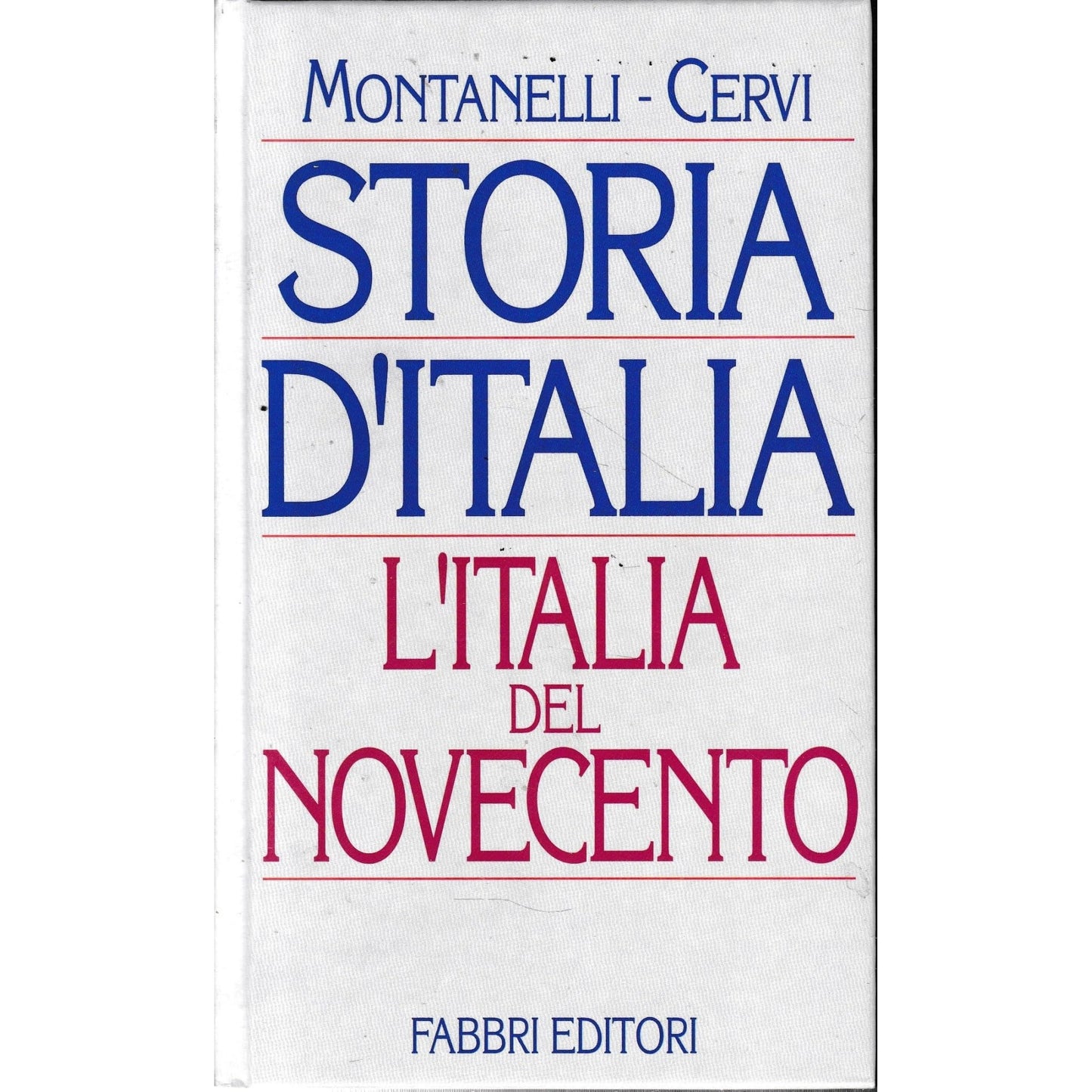 Libro - L'italia del novecento - Montanelli, Indro - Cervi, Mario