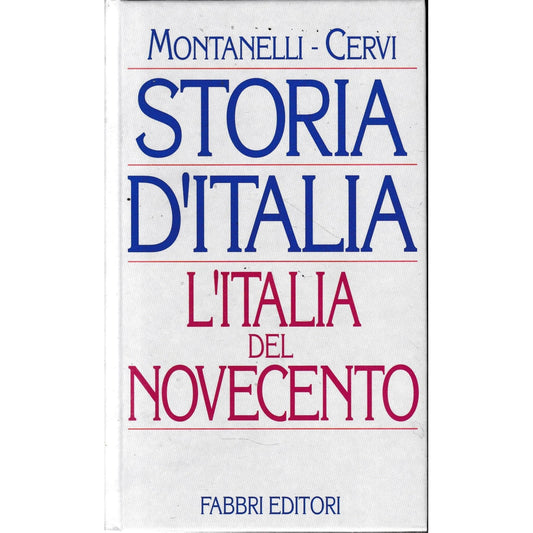 Libro - L'italia del novecento - Montanelli, Indro - Cervi, Mario