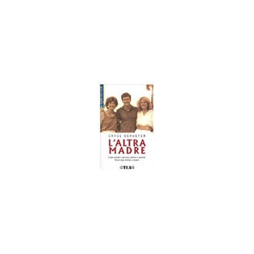 Libro - L'altra madre - Schaefer, Carol