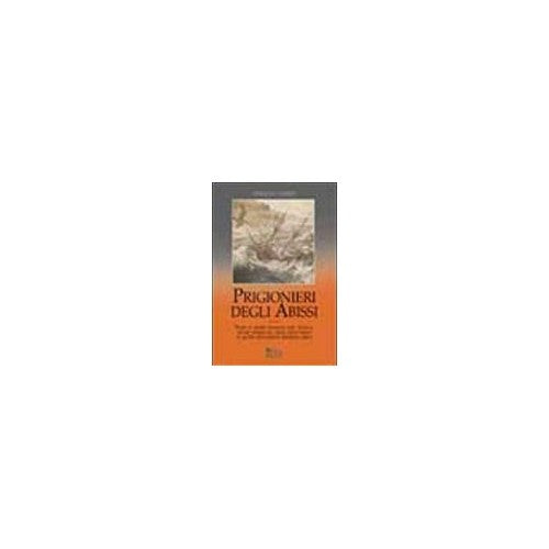 Libro - Prigionieri degli abissi - Gaddis, Vincent