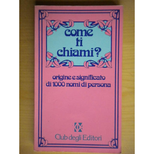 Libro - Come ti chiami? - aa.vv - aa.vv