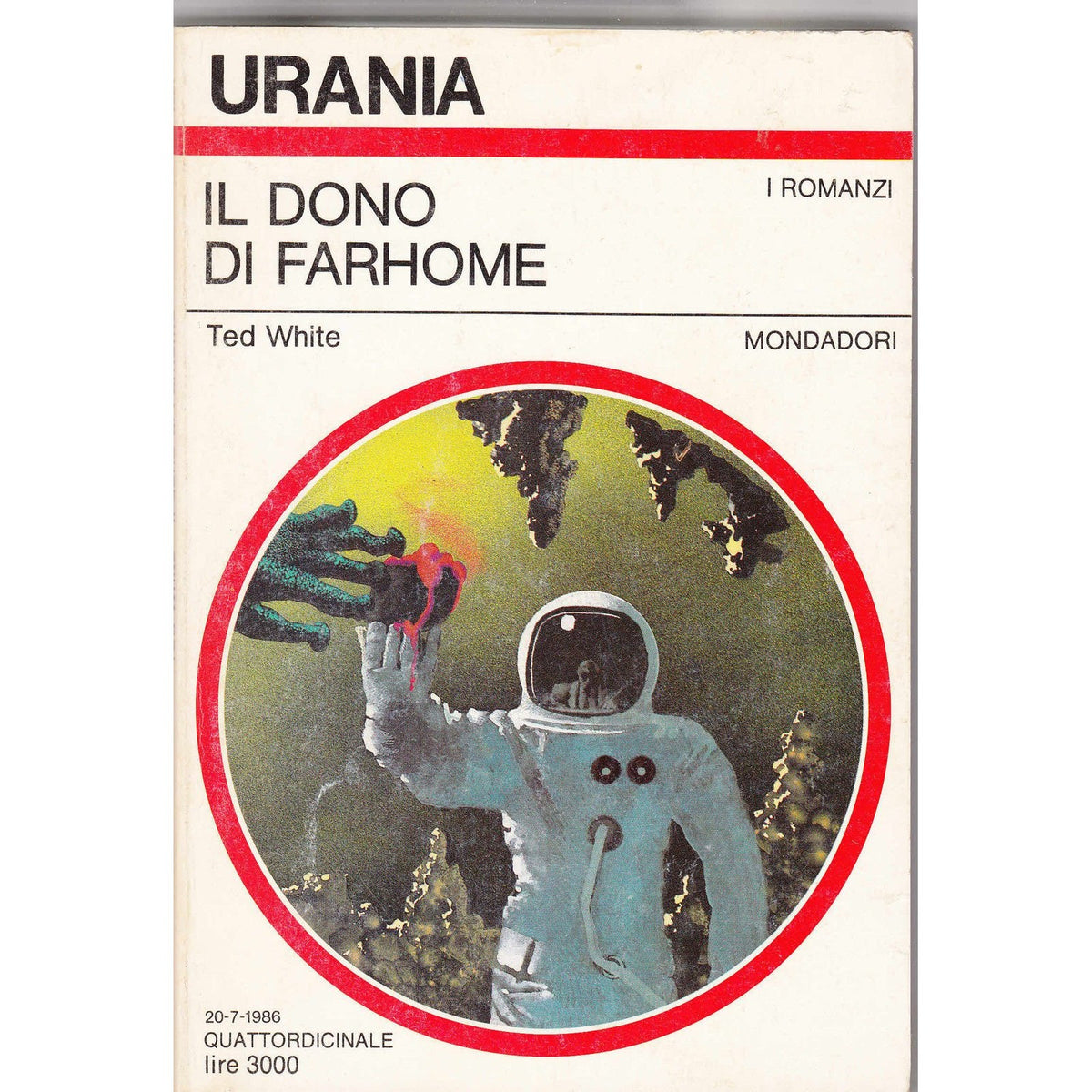 Libro - Urania N 1027 Il Dono Di Farhome Di Ted White Ed 1986 Ed