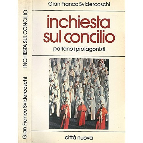 Book - Inquiry into the Council. The protagonists speak. - Gi - Gian Franco Svidercoschi