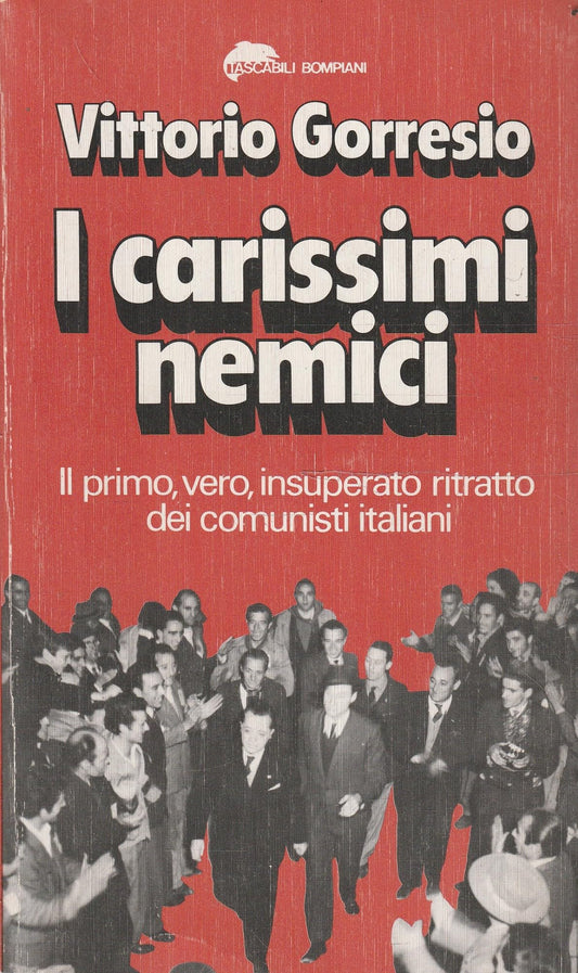 Libro - I CARISSIMI NEMICI IL PRIMO VERO INSUPE - Vittorio, Gorresio