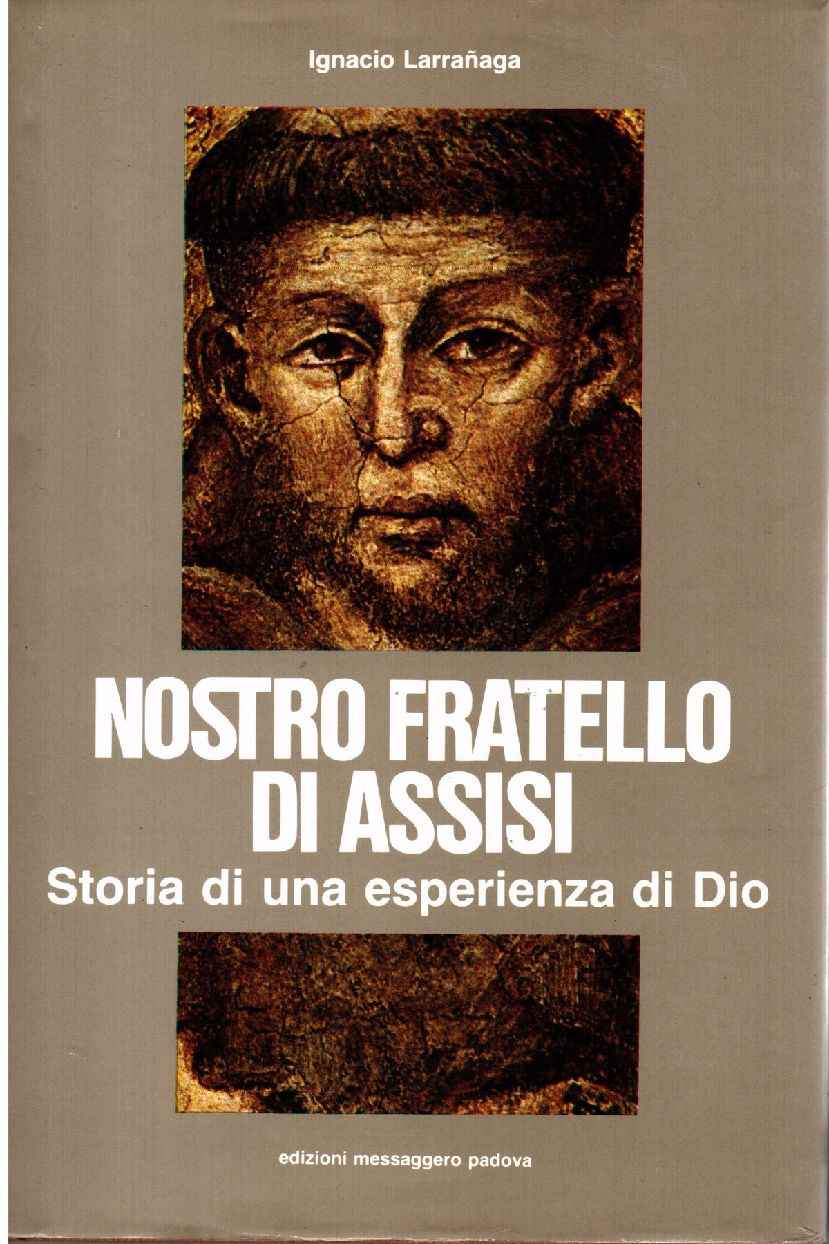 Libro - Nostro fratello di Assisi Storia di una - Larranaga, Ignacio