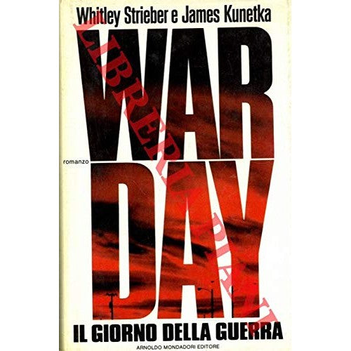Libro - WAR DAY IL GIORNO DELLA G - Strieber Whitley E Kunetka James