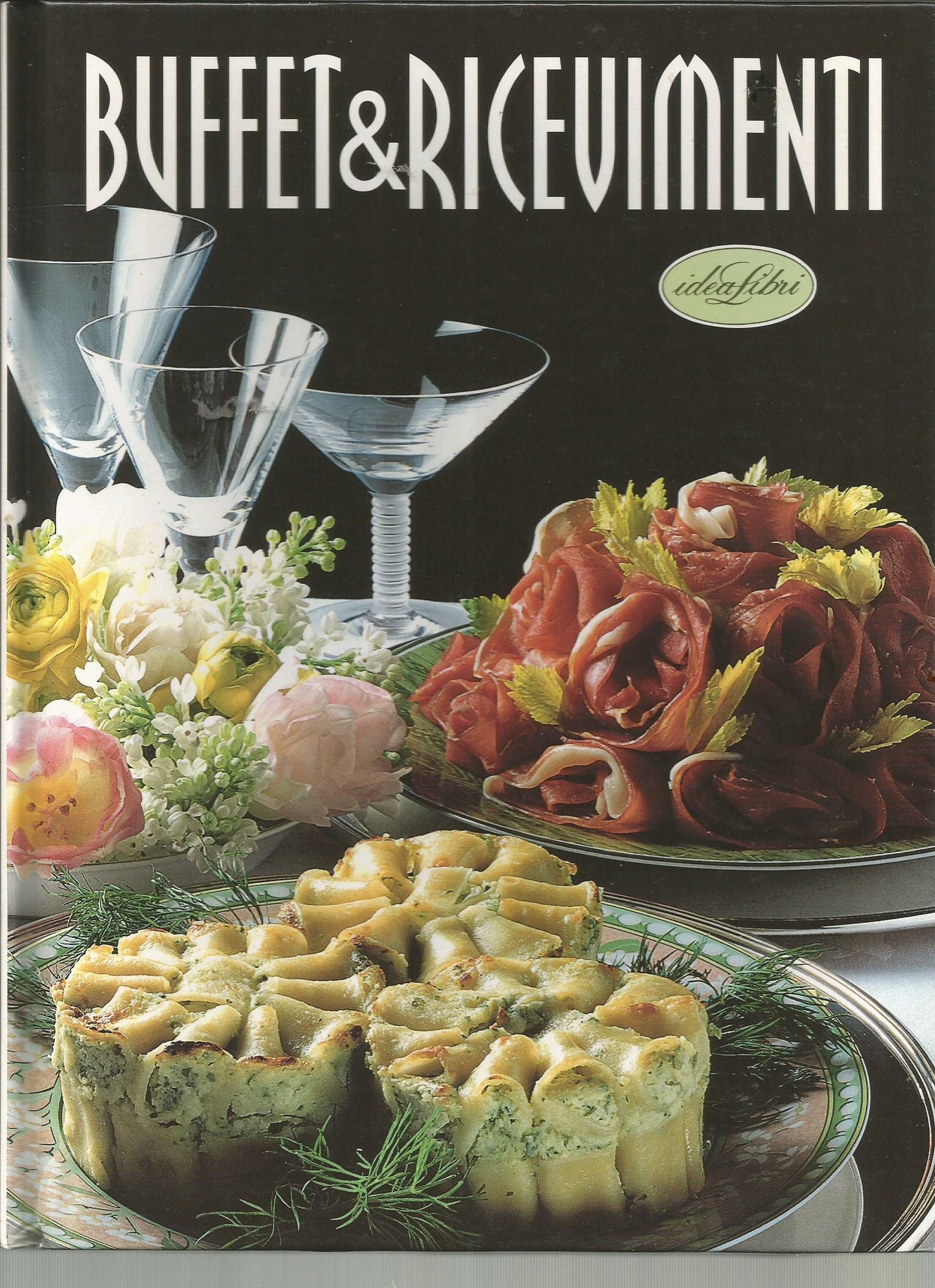 Buffet & ricevimenti. Ediz. illustrata