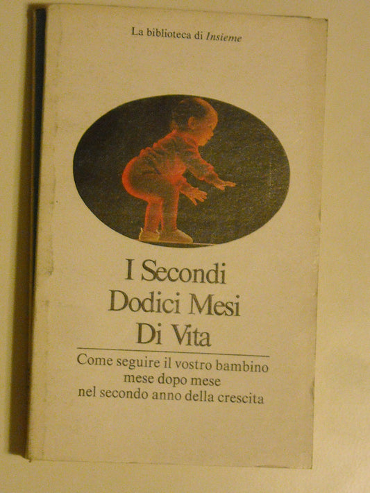 Libro - I SECONDI DODICI MESI DI VITA