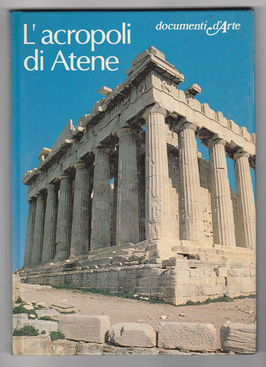 Libro - L' acropoli di Atene, Documenti d'Arte Catalogo 24342, di Ne