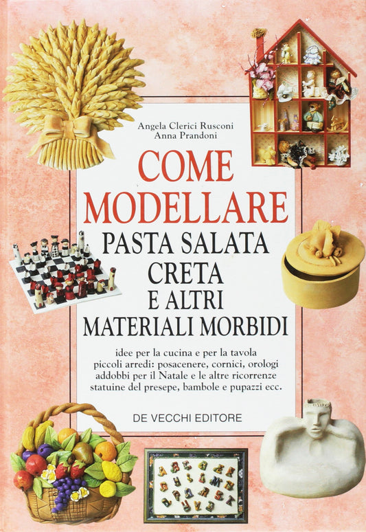 Libro - Come modellare pasta salata, creta e altri  - Prandoni, Anna