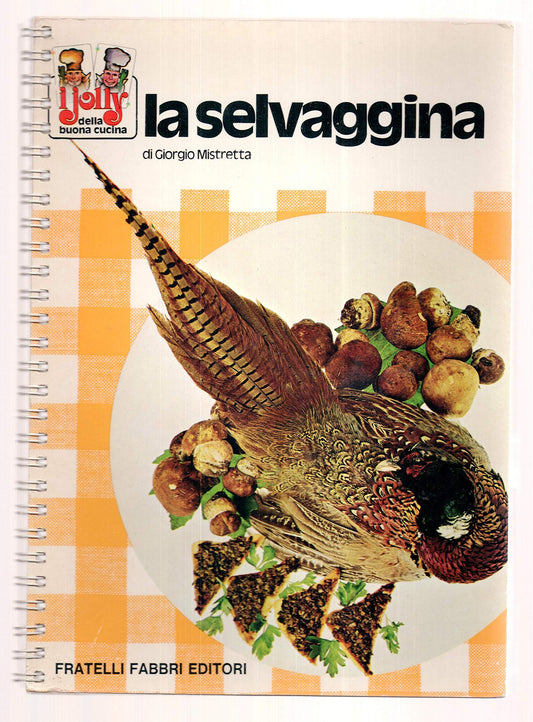 Libro - La selvaggina I Jolly della buona cucin - Giorgio, Mistretta