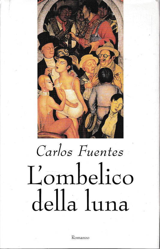 Libro - L'ombelico della luna - Carlos, Fuentes