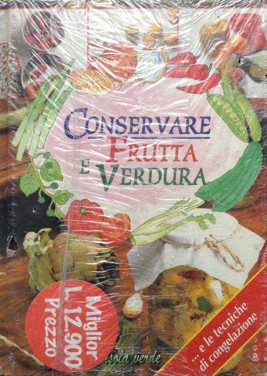 Libro - Conservare frutta e verdura - Pedrotti, Walter