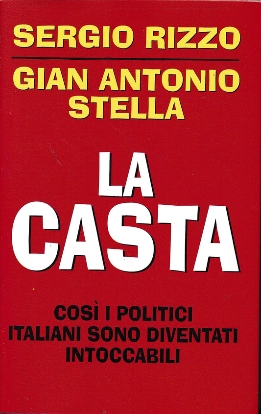 Libro - La Casta Cos“ i politici italiani sono diventati intoccabili