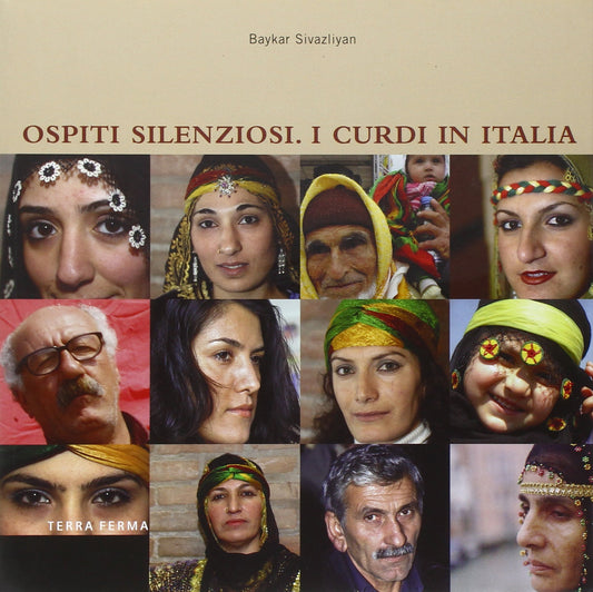 Libro - Ospiti silenziosi I Curdi in Italia - Sivazliyan, Baykar