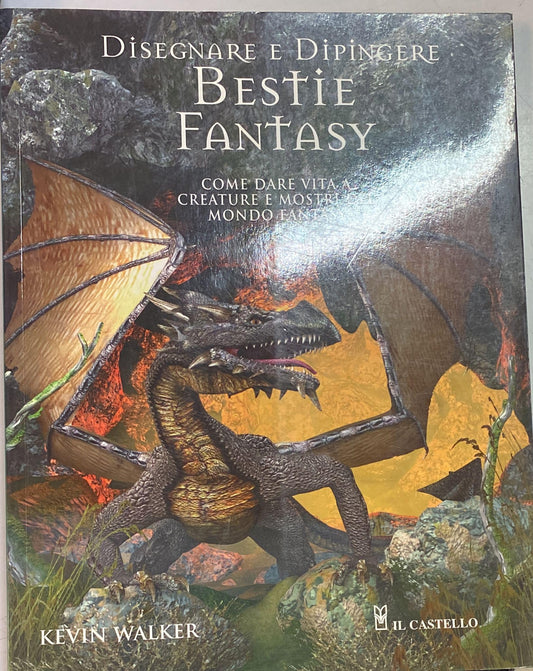 Disegnare e dipingere bestie fantasy. Ediz. illustrata