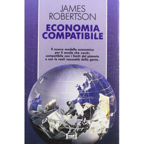 Book - Compatible Economy. The new economic model for - Robertson, James
