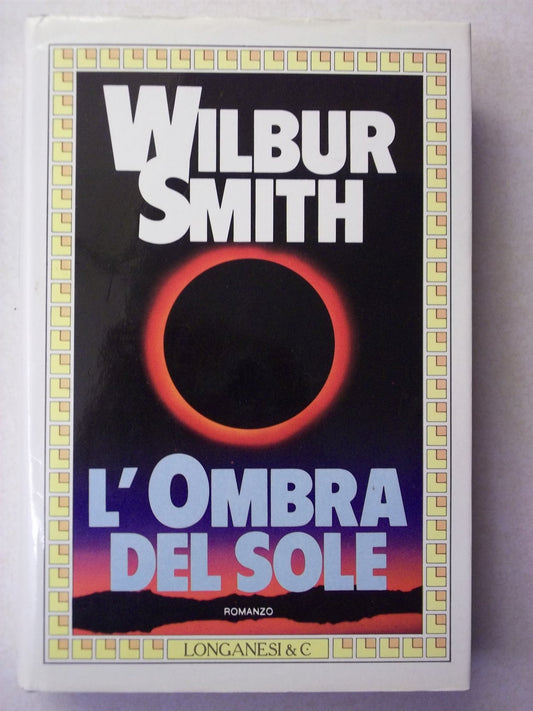 Libro - L'OMBRA DEL SOLE - Smith Wilbur