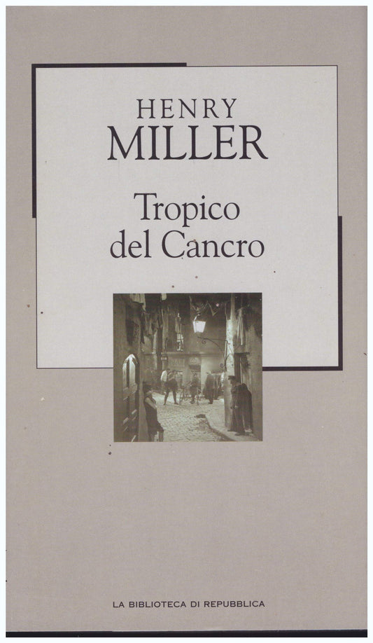 Libro - Tropico del cancro Repubblica novecento 18