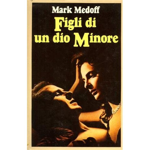 Libro - Figli di un dio Minore - Medoff, Mark