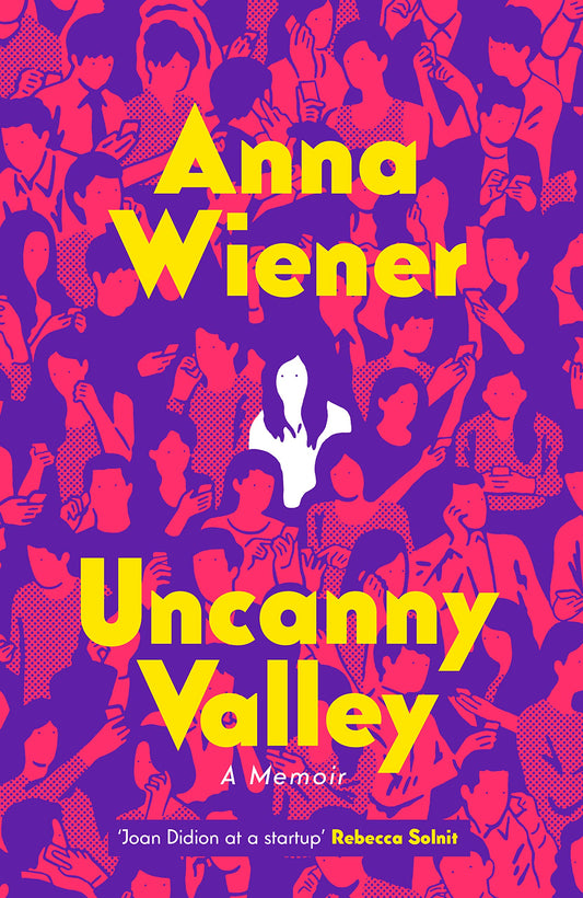 Libro - Uncanny Valley: A Memoir - Wiener, Anna