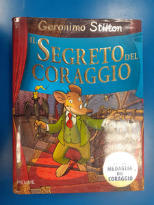 Il segreto del coraggio. Ediz. illustrata