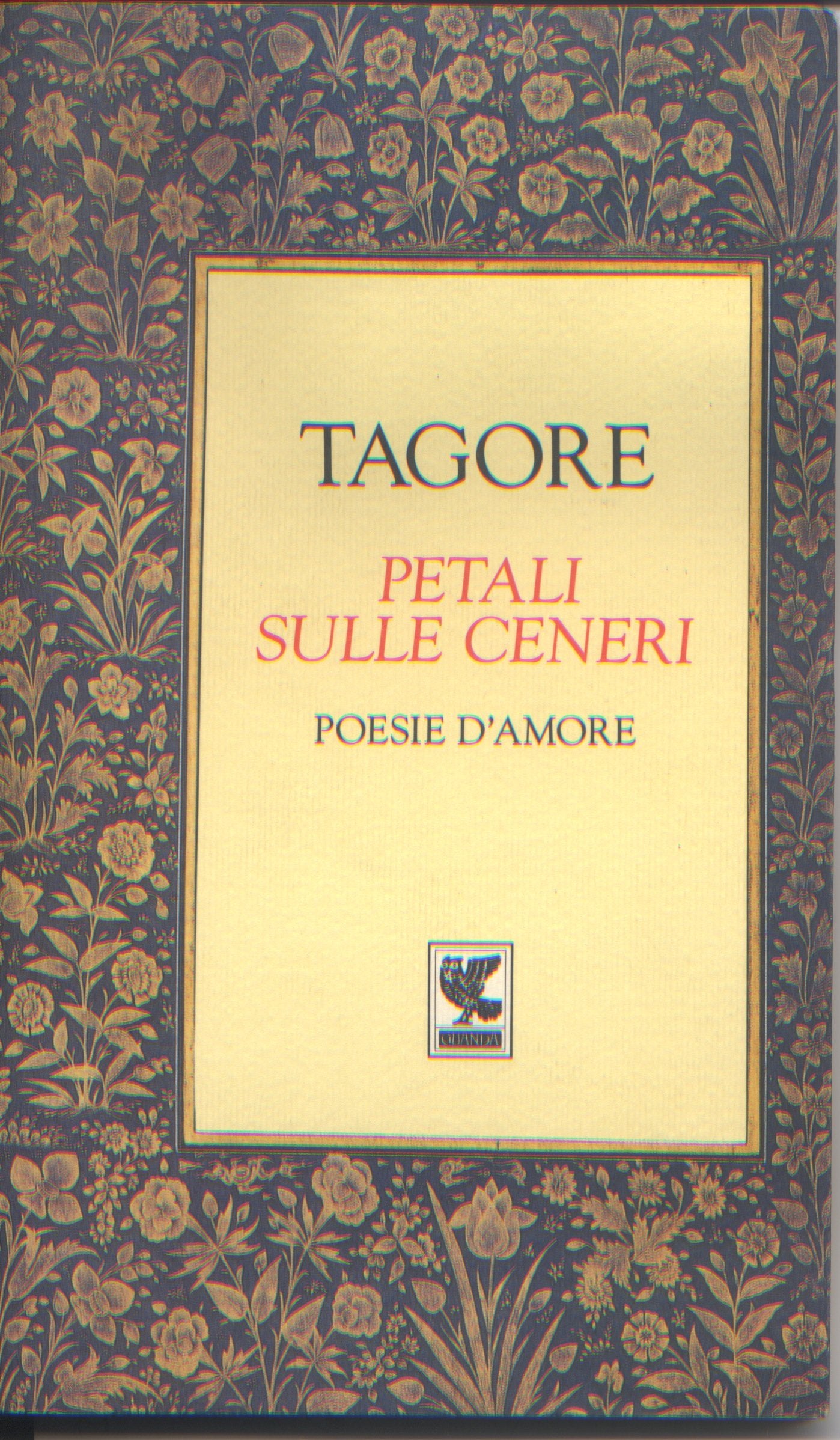 Libro - Petali sulle ceneri. Poesie d'amore - Tagore, Rabindranath