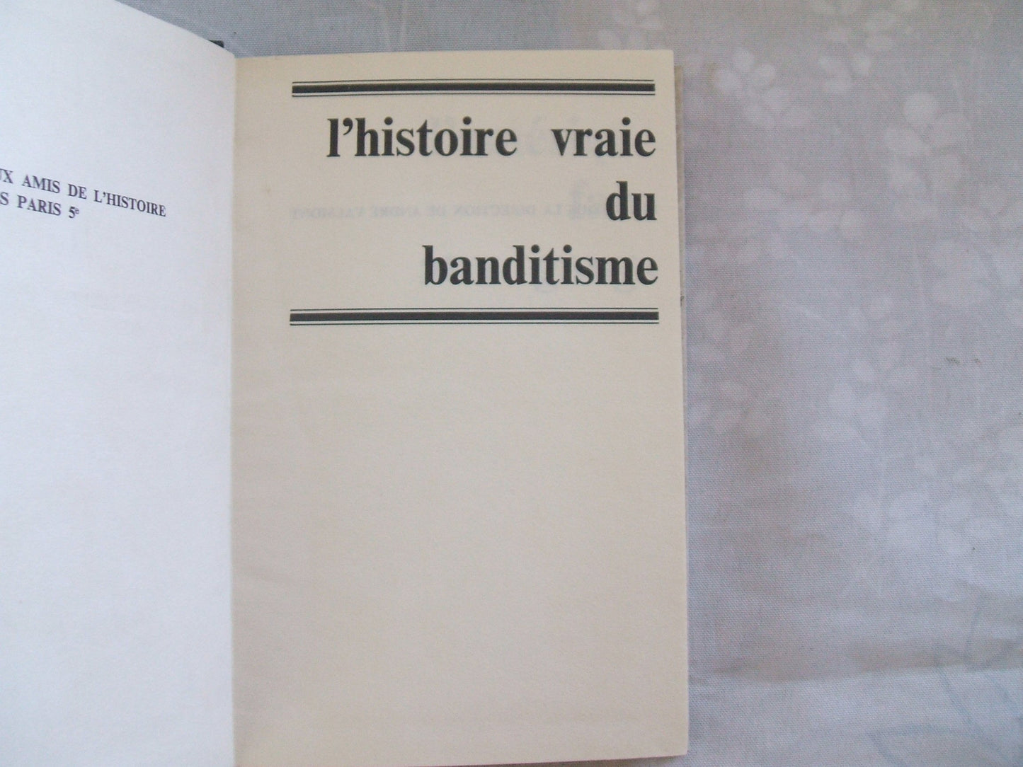 L'histoire vraie du banditisme