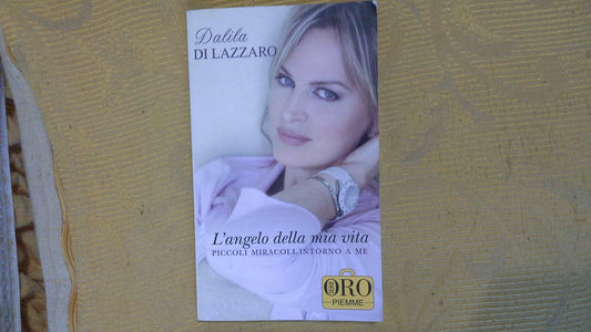 Libro - L'angelo della mia vita Piccoli miracol - Di Lazzaro, Dalila