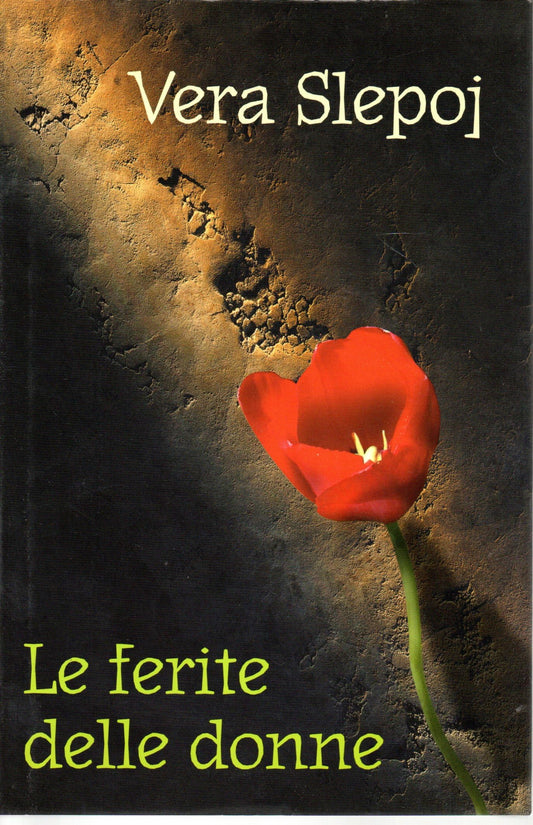 Libro - Le ferite delle donne Vera Slepoj Mondolibri 2003 - AA.VV -