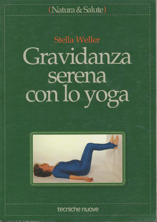 Libro - Gravidanza serena con lo yoga - Weller, Stella