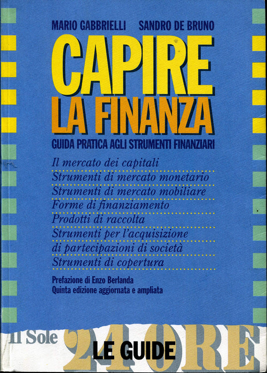 Libro - Capire la finanza Guida pratica agli stru - De Bruno, Sandro