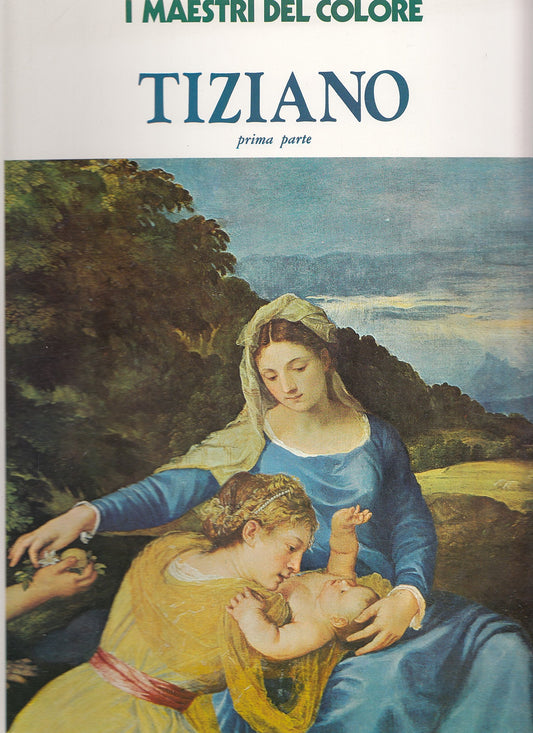 Libro - L- I MAESTRI DEL COLORE N.41 TIZIANO 1a PARTE -- FABBRI ---
