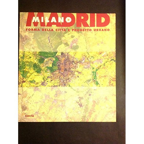 Libro - Milano - Madrid Forma della città e progetto ur - Caputo, P.