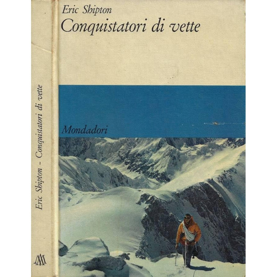Libro - Conquistatori di vette - Eric, Shipton
