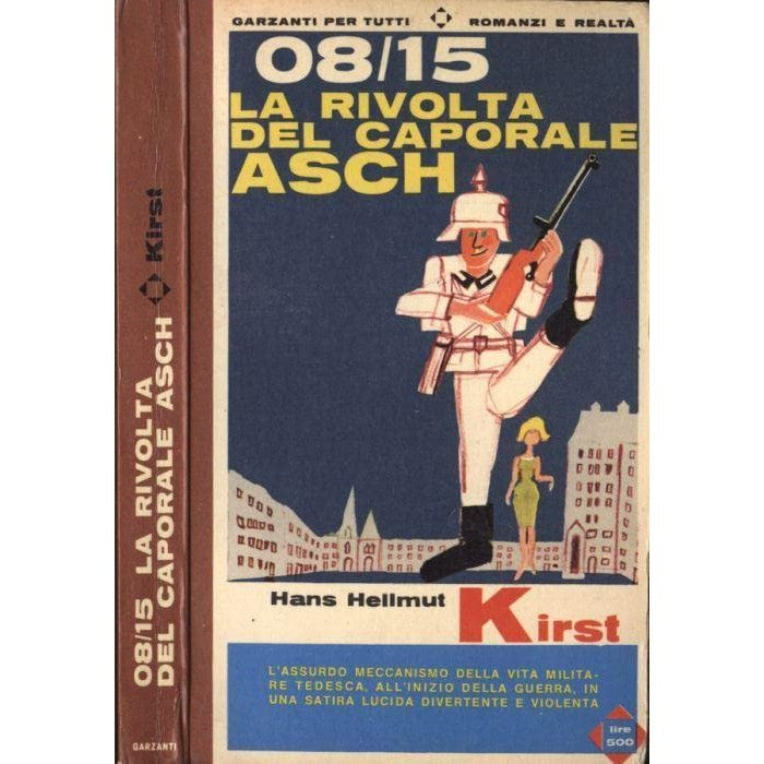 Libro - 08/15 LA RIVOLTA DEL CAPORALE ASCH GARZ - Kirst Hellmut Hans