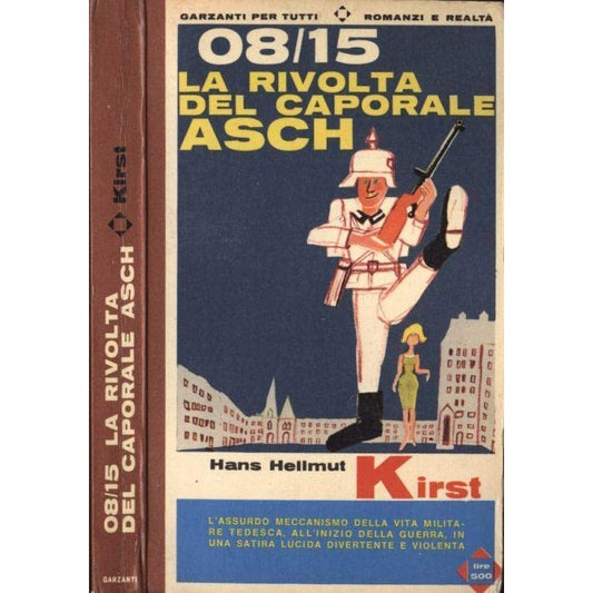 Libro - 08/15 LA RIVOLTA DEL CAPORALE ASCH GARZ - Kirst Hellmut Hans