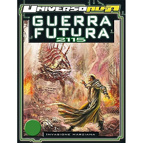 Libro - UNIVERSO ALFA N.13 - GUERRA FUTURA: ANNO 2115 - INVASIONE MA