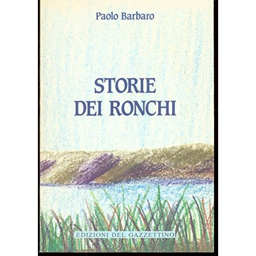 Libro - Storie dei ronchi - Barbaro, Paolo