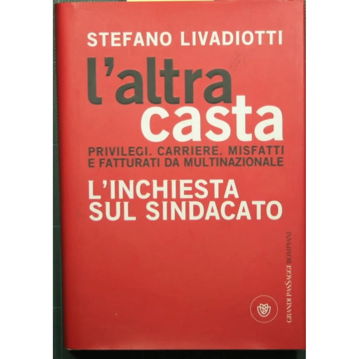 Libro - L'altra casta Privilegi Carriere Misfa - Livadiotti, Stefano